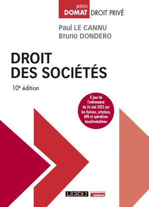 Droit Des Societes : A Jour De L'ordonnance Du 24 Mai 2023 Sur Les Fusions, Scissions, Apa Et Operations Transfrontalieres (10e Edition) 