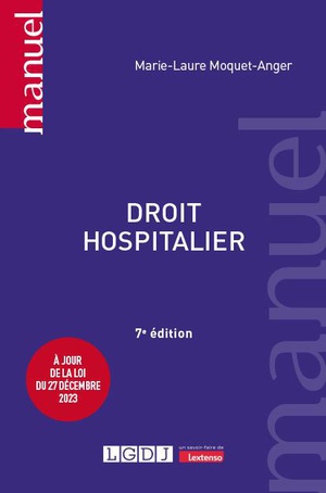 Droit Hospitalier : A Jour De La Loi Du 27 Decembre 2023 (7e Edition) 