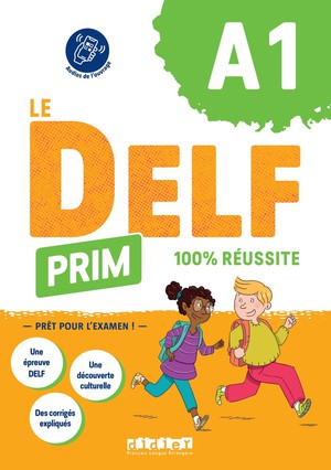 Le Delf - 100% Reussite : Fle ; Prim ; A1 ; Livre + Didierfle.app 