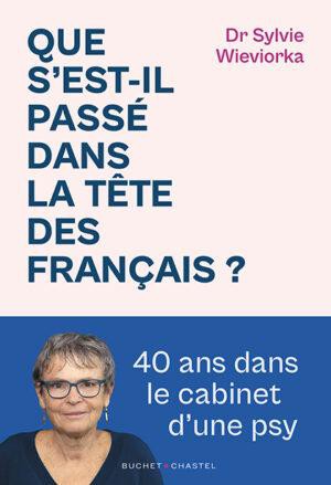 Que S'est-il Passe Dans La Tete Des Francais ? 40 Ans Dans Le Cabinet D'une Psy 