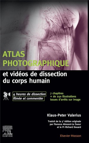 Atlas Photographique Et Videos De Dissection Du Corps Humain 