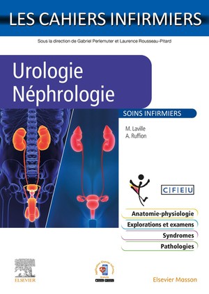 Les Cahiers Infirmiers : Urologie-nephrologie 