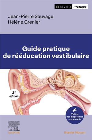Guide Pratique De Reeducation Vestibulaire (2e Edition) 