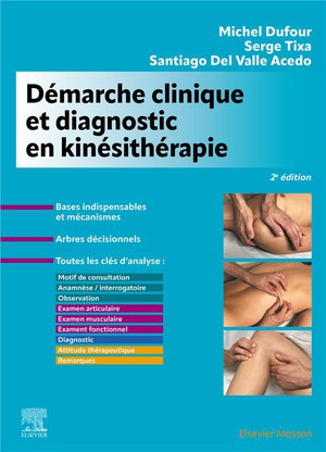 Demarche Clinique Et Diagnostic En Kinesitherapie (2e Edition) 
