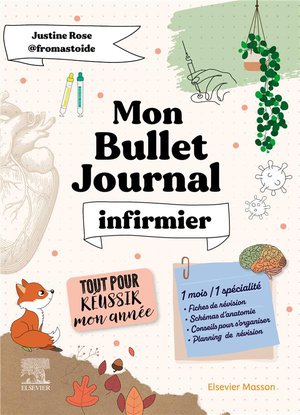 Mon Bullet Journal Infirmier : Tout Pour Reussir Mon Annee ; Fiches De Revision, Schemas D'anatomie, Planning De Revision... 