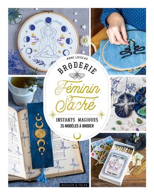 Broderie Feminin Sacre : Instants Magiques ; 35 Modeles A Broder 