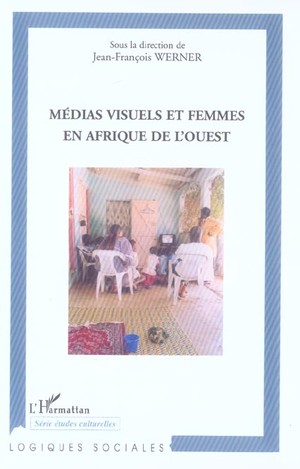 Medias Visuels Et Femmes En Afrique De L'ouest 