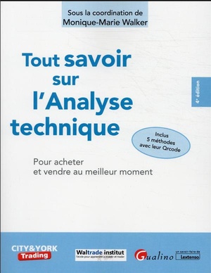 Tout Savoir Sur L'analyse Technique : Pour Acheter Et Vendre Au Meilleur Moment (4e Edition) 