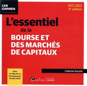 L'essentiel De La Bourse Et Des Marches De Capitaux : Inclus Les Objectifs De Developpement Durable (odd) (edition 2021/2022) 