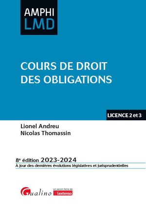 Cours De Droit Des Obligations : A Jour Des Dernieres Evolutions Legislatives Et Jurisprudentielles (8e Edition) 