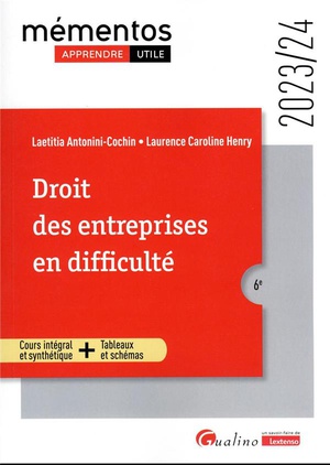 Droit Des Entreprises En Difficulte : Un Cours Clair, Structure Et Accessible Pour L'etudiant (6e Edition) 