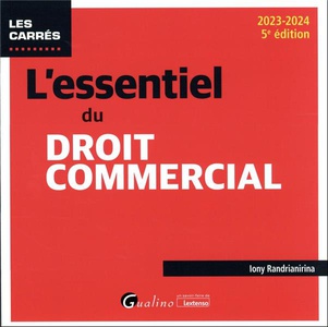 L'essentiel Du Droit Commercial (edition 2023/2024) 