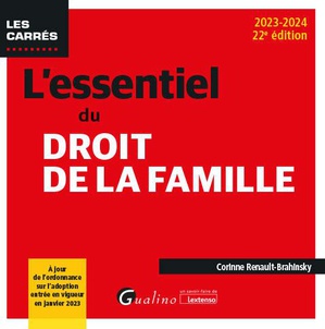 L'essentiel Du Droit De La Famille : A Jour De L'ordonnance Sur L'adoption Entree En Vigueur En Janvier 2023 (edition 2023/2024) 