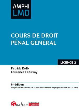 Cours De Droit Penal General : Ouvrage Conforme Au Cours Magistral De Droit Penal General Dispense En 2e Annee De Licence Droit (l2) (8e Edition) 