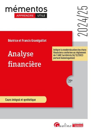 Analyse Financiere - Integre La Modernisation Des Etats Financiers Conforme Au Reglement De L'anc (a 