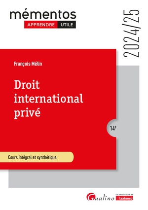 Droit International Prive : Pour Comprendre Les Regles Juridiques Qui Regissent Les Relations Privees Internationales (edition 2024/2025) 