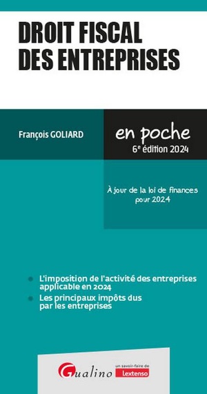 Droit Fiscal Des Entreprises : A Jour De La Loi De Finances Pour 2024 (6e Edition) 