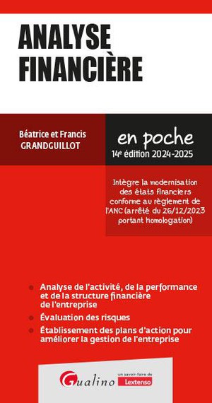 Analyse Financiere : Integre La Modernisation Des Etats Financiers Conforme Au Reglement De L'anc (arrete Du 26/12/2023 Portant Homologation) 