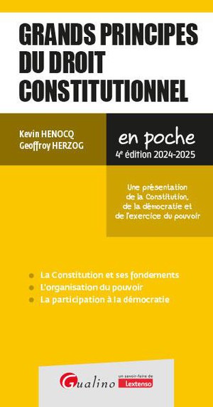 Grands Principes Du Droit Constitutionnel : Une Presentation Des Notions De Constitution, De Democratie Et D'exercice Du Pouvoir (4e Edition) 