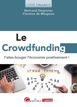 Le Crowdfunding : Faites Bouger L'economie Positivement ! 