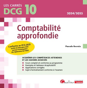 Dcg 10 - Comptabilite Approfondie : Conforme Au Pcg 2025 (arrete 26 Decembre 2023 Portant Homologation Des Reglements De L'anc) (15e Edition) 