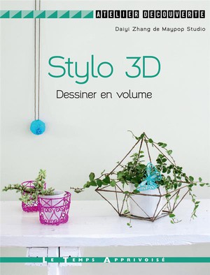 Stylo 3d ; Dessiner En Volume 