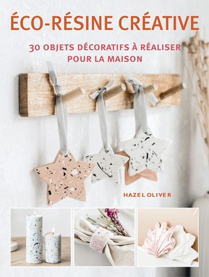 Eco-resine Creative : 30 Objets Decoratifs A Realiser Pour La Maison 