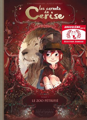 Les Carnets De Cerise Tome 1 : Le Zoo Petrifie 