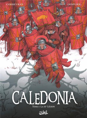 Caledonia Tome 1 : La Ixe Legion 