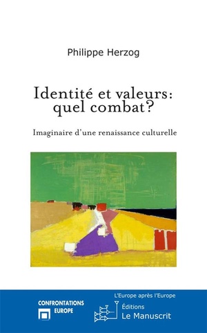 Identite Et Valeurs: Quel Combat? - Imaginaire D'une Renaissance Culturelle 