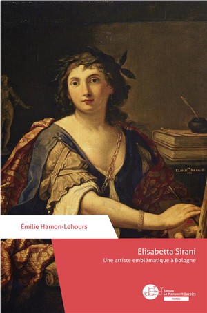 Elisabetta Sirani : Une Artiste Emblematique A Bologne 