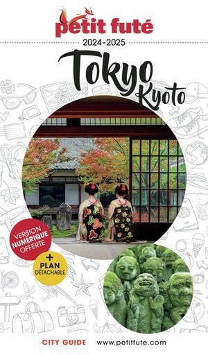 Guide Petit Fute : City Guide : Tokyo, Kyoto (edition 2024/2025) 