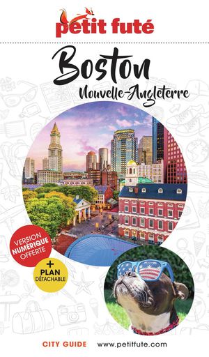 Guide Petit Fute : City Guide : Boston, Nouvelle Angleterre (edition 2024) 