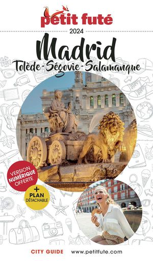 Guide Petit Fute : City Guide : Madrid, Tolede, Segovie, Salamanque (edition 2024) 