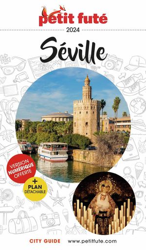 Guide Petit Fute : City Guide : Seville (edition 2024/2025) 