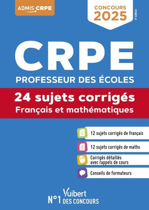 Crpe 2025 - Francais Et Mathematiques - 24 Sujets Corriges (m2) : Epreuves Ecrites - Annales 2024 Incluses 