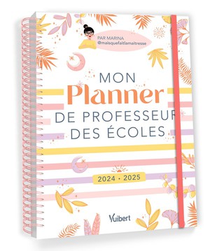 Mon Planner De Professeur Des Ecoles : Cahier Journal, Suivi Des Eleves, Gestion Administrative (edition 2024/2025) 