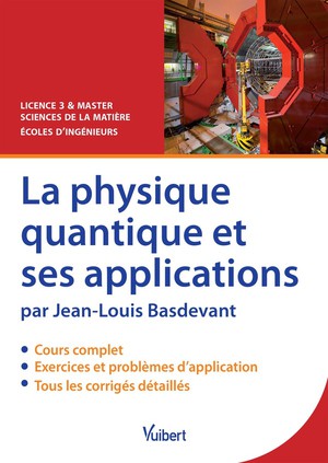 La Physique Quantique Et Ses Applications ; Licence 3 Et Master Sciences De La Matiere, Ecoles D'ingenieurs 