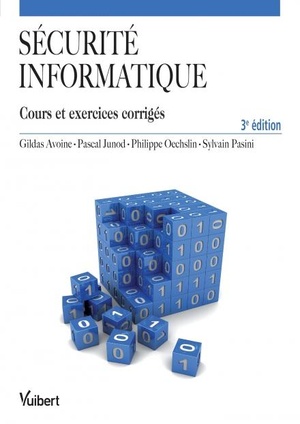 Securite Informatique ; Cours Et Exercices Corriges (3e Edition) 