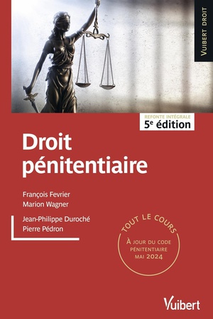 Droit Penitentiaire : Tout Le Cours A Jour Des Dernieres Reformes 