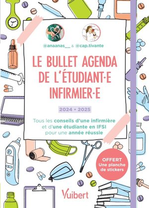 Le Bullet Agenda De L'etudiante Infirmiere Et De L'etudiant Infirmier : Les Conseils D'une Ide Et D'une Etudiante Pour Reussir Ton Annee En Ifsi (edition 2024/2025) 