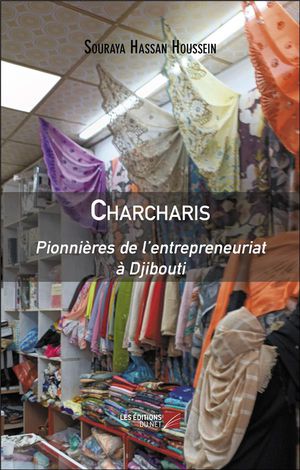 Charcharis : Pionnieres De L'entrepreneuriat A Djibouti 