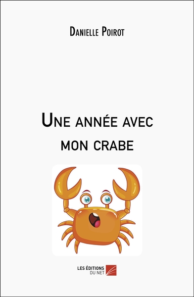 Une Annee Avec Mon Crabe 