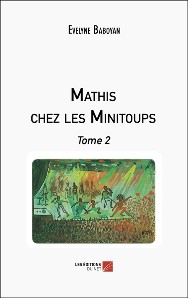 Mathis Chez Les Minitoups - Tome 2 