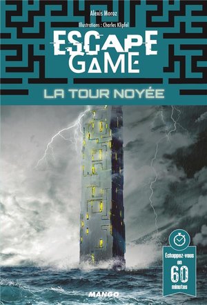 Escape Game : La Tour Noyee 
