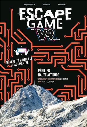 Escape Game : Peril En Haute Altitude ; Une Aventure En Immersion Au Pic Du Midi 