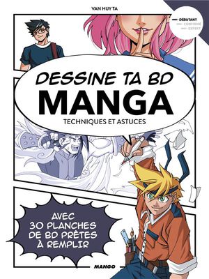 Dessine Ta Bd : Manga ; Techniques Et Astuces : Debutant 