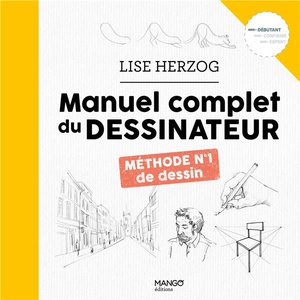 Le Manuel Complet Du Dessinateur : Debutant 