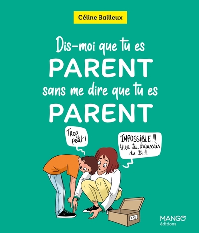 Dis-moi Que Tu Es Parent Sans Me Dire Que Tu Es Parent 