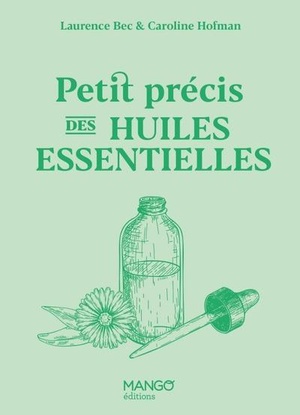 Petit Precis Des Huiles Essentielles 